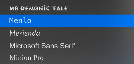 List of fonts: MB demonic tale, Menlo, Merienda