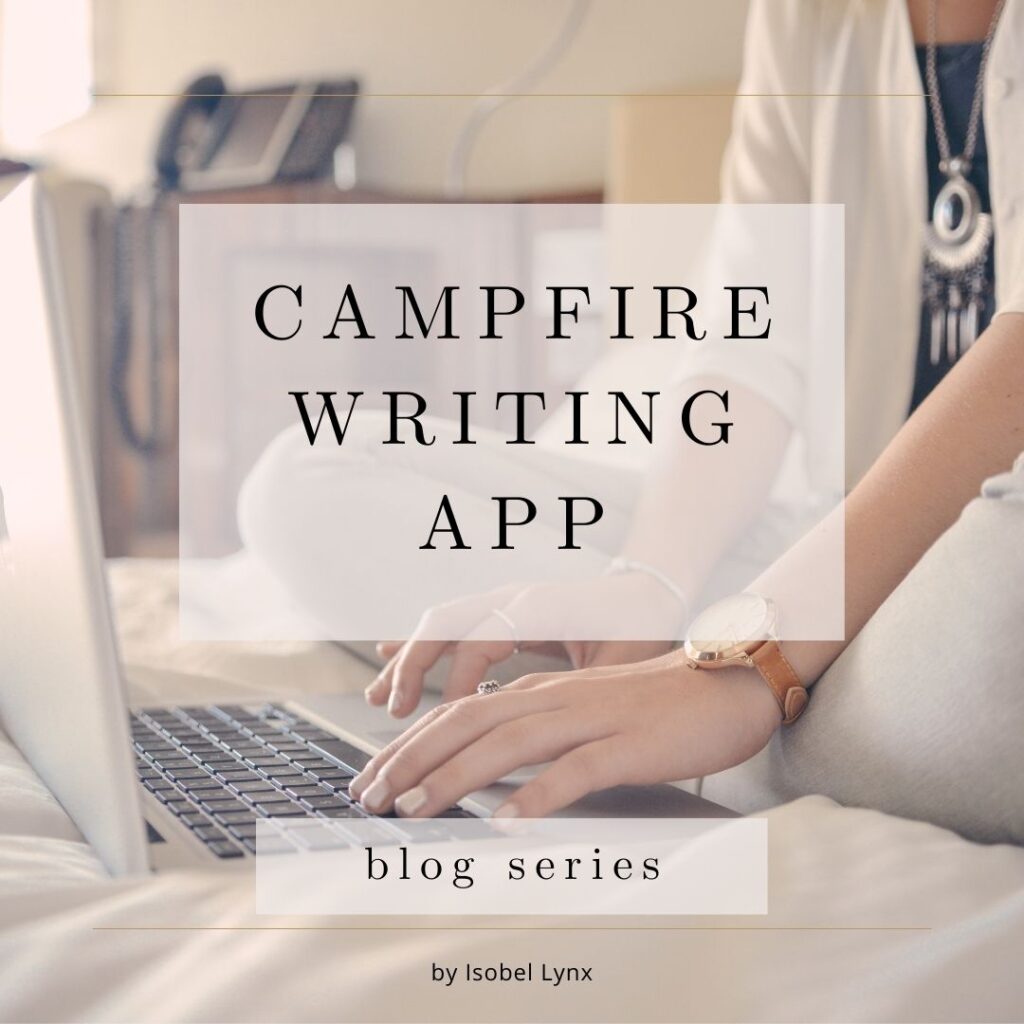 Campfire Writing App What can you do with the free modules? › Writing tips